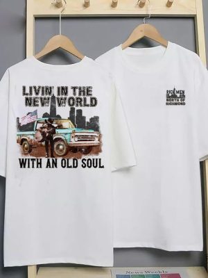 Living In The New World With An Old Soul Shirt Richman North Of Richmond Lyrics Rich Man North Of Richmond Lyrics And Chords Rich Men Earning North Of A Million Lyrics New revetee.com 2