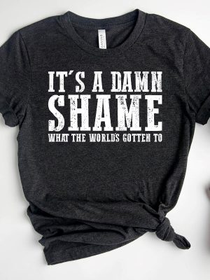 Its A Damn Shame What The Worlds Gotten To Shirt Richman North Of Richmond Lyrics Rich Man North Of Richmond Lyrics And Chords Oliver Anthony Official Merchandise New revetee.com 3