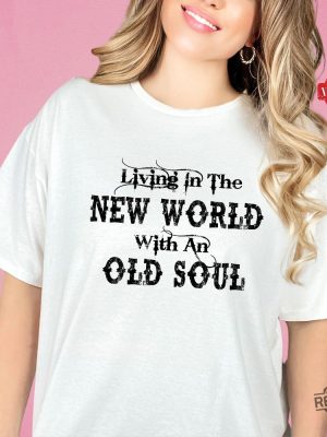 Living In The New World With An Old Soul Shirt Richman North Of Richmond Lyrics Rich Man North Of Richmond Lyrics And Chords Rich Men Earning North Of A Million Lyrics Unique revetee.com 3