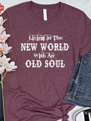 Living In The New World With An Old Soul Shirt Richman North Of Richmond Lyrics Rich Man North Of Richmond Lyrics And Chords Rich Men Earning North Of A Million Lyrics Unique revetee.com 5