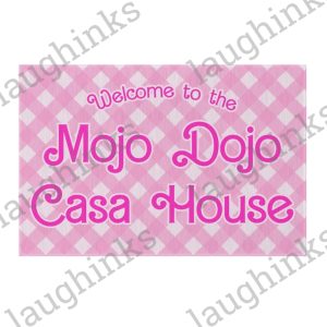 mojo dojo casa house welcome mat barbieland barbie movie ken mojo dojo casa house doormat laughinks.com 1