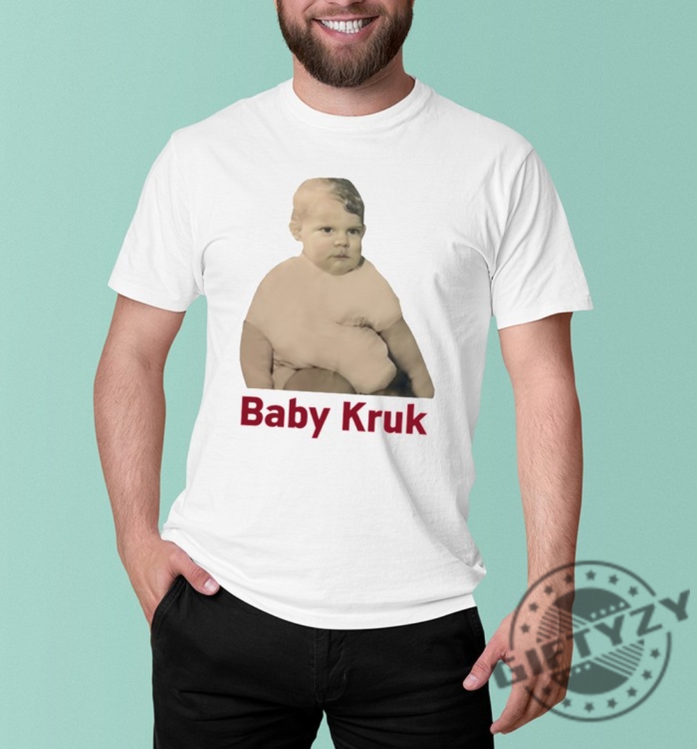 Baby Kruk T Shirt Baby Kruk Hoodie Baby Kruk Sweatshirt Trending Baby Kruk Shirt