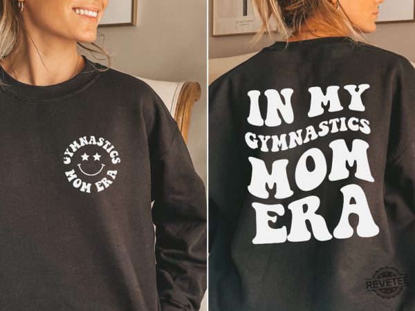 In My Gymnastics Mom Era Sweatshirt In My Gymnastics Mom Era Gymnastics Mom Sweatshirt New Era Gymnastics Shirt Gymnastics Mom Shirt New revetee.com 3