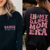 Dance Mama Sweatshirt In My Dance Mom Era Sweatshirt Dance Mom Group Dances Dance Mom Era Sweatshirt Dance Mom Shirt Dance Mom Svg New revetee.com 1