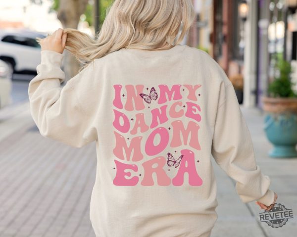 Dance Mama Sweatshirt In My Dance Mom Era Sweatshirt Dance Mom Group Dances Dance Mom Era Sweatshirt Dance Mom Shirt Dance Mom Svg New revetee.com 2