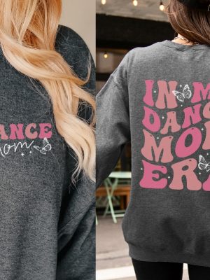 Dance Mama Sweatshirt In My Dance Mom Era Sweatshirt Dance Mom Group Dances Dance Mom Era Sweatshirt Dance Mom Shirt Dance Mom Svg New revetee.com 7