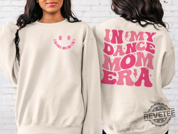 Dancer Shirt For Mom In My Dance Mom Era Sweatshirt Dance Mom Group Dances Dance Mom Era Sweatshirt Dance Mom Shirt Dance Mom Svg New revetee.com 3