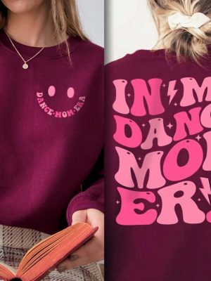 Dancer Shirt For Mom In My Dance Mom Era Sweatshirt Dance Mom Group Dances Dance Mom Era Sweatshirt Dance Mom Shirt Dance Mom Svg New revetee.com 7