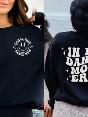 In My Dance Mom Era Hoodie In My Dance Mom Era Sweatshirt Dance Mom Group Dances Dance Mom Era Sweatshirt Dance Mom Shirt Dance Mom Svg New revetee.com 2