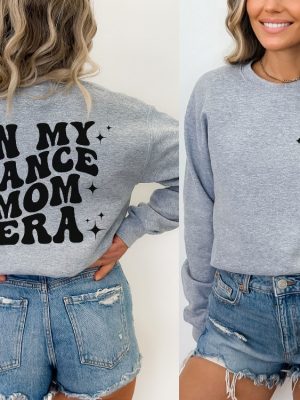 In My Dance Mom Era Hoodie In My Dance Mom Era Sweatshirt Dance Mom Group Dances Dance Mom Era Sweatshirt Dance Mom Shirt Dance Mom Svg New revetee.com 3