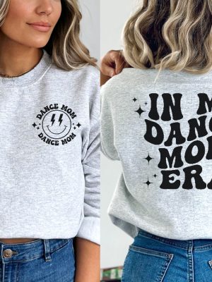 In My Dance Mom Era Hoodie In My Dance Mom Era Sweatshirt Dance Mom Group Dances Dance Mom Era Sweatshirt Dance Mom Shirt Dance Mom Svg New revetee.com 5