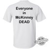 Everyone In Mckinney Is Dead Shirt I Survived 101105 F In Mckinney Everyone In Mckinney Dead Shirt trendingnowe.com 3