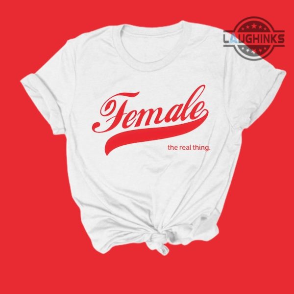 female the real thing shirt female the real thing t shirt female the real thing tshirt hoodie sweatshirt the megyn kelly show siriusxm megyn kelly podcast laughinks.com 2