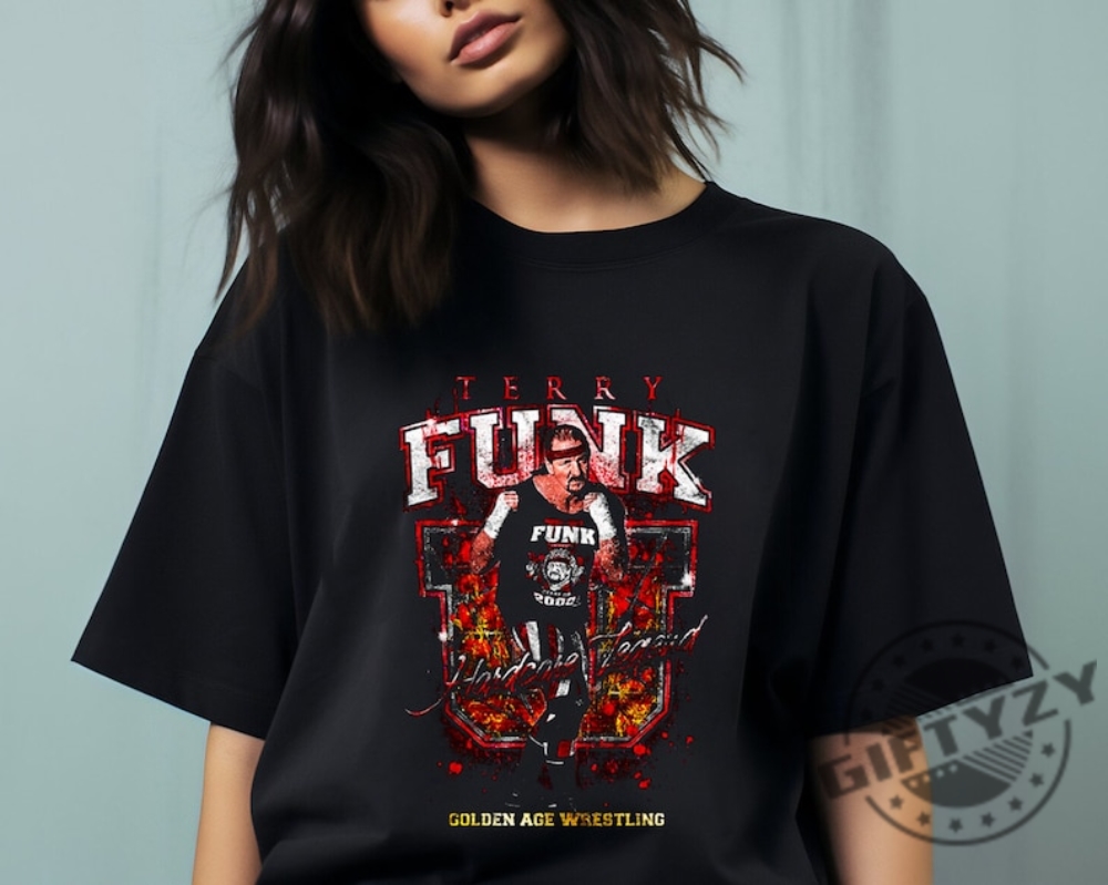 Terry Funk Shirt Hardcore Legend Shirt Heavily Distressed Forever Funker Tshirt Hoodie Sweatshirt Funk U Shirt