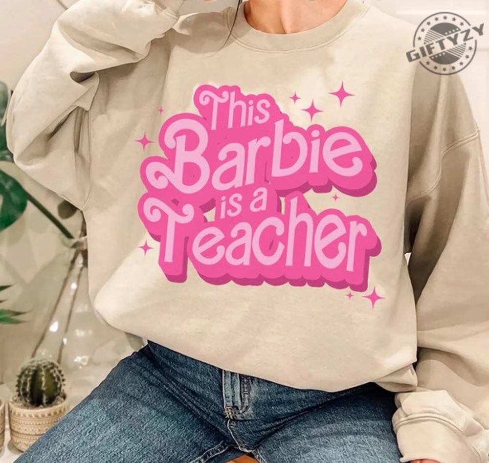 Barbie Pink Teacher Shirt This Barbie Is A Teacher Tshirt Back To School Hoodie Womens Teacher Sweatshirt Cute Teacher Shirt