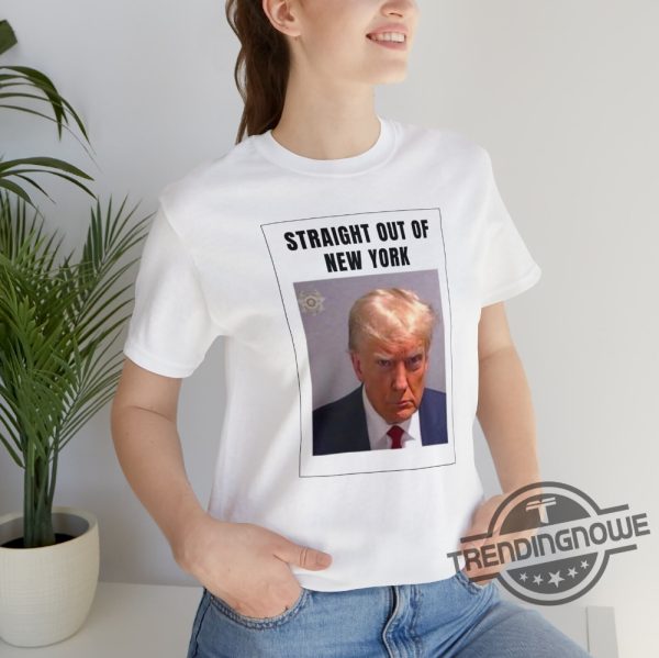 Trump Mug Shot Shirt Trump Mug Shot T Shirt Donald Trump Mug Shot Trump Mugshot Shirt Trump Mugshot T Shirt Straight Out Of New York Shirt trendingnowe.com 3