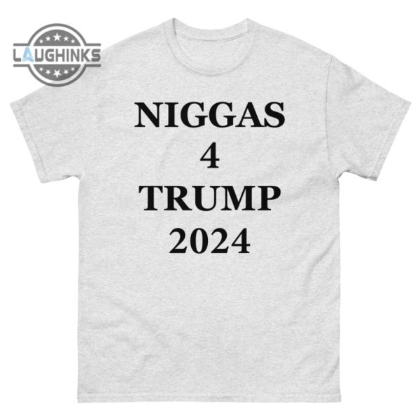 niggas for trump shirt niggas for trump 2024 sweatshirt niggas 4 trump shirt donald trump 2024 shirt hoodie long sleeve short sleeve shirts laughinks.com 3