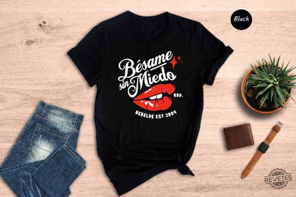 Besame Sin Miedo Shirt Rbd El Paso Shirt Rebelde El Paso Rbd Soy Rebelde Tour 2023 Rbd Soy Rebelde Tour Shirt Rebelde World Tour Rbd Concert Shirt New revetee.com 3