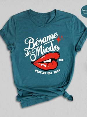 Besame Sin Miedo Shirt Rbd El Paso Shirt Rebelde El Paso Rbd Soy Rebelde Tour 2023 Rbd Soy Rebelde Tour Shirt Rebelde World Tour Rbd Concert Shirt New revetee.com 4