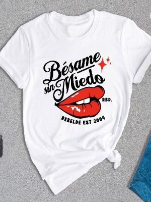 Besame Sin Miedo Shirt Rbd El Paso Shirt Rebelde El Paso Rbd Soy Rebelde Tour 2023 Rbd Soy Rebelde Tour Shirt Rebelde World Tour Rbd Concert Shirt New revetee.com 6