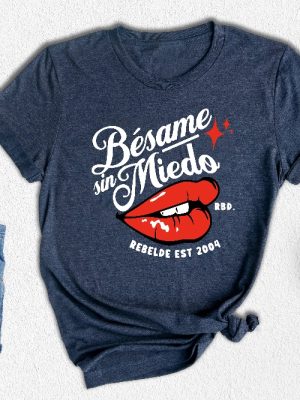 Besame Sin Miedo Shirt Rbd El Paso Shirt Rebelde El Paso Rbd Soy Rebelde Tour 2023 Rbd Soy Rebelde Tour Shirt Rebelde World Tour Rbd Concert Shirt New revetee.com 7