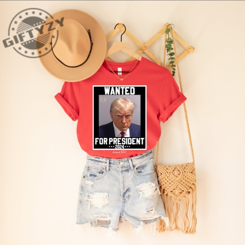 Wanted For President 2024 Shirt Awakened Patriot Hoodie Mugshot Trump 2024 Sweatshirt Donald Trump Mug Shot T Shirt