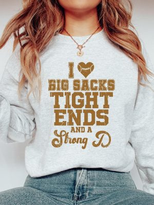 I Love Big Sacks Tight Ends And A Strong D Shirt For Game Day Shirt I Love Big Sacks Tight Ends And A Strong D Svg Tis The Season Football Shirt Funny Fantasy Football Names Shirt New revetee.com 3