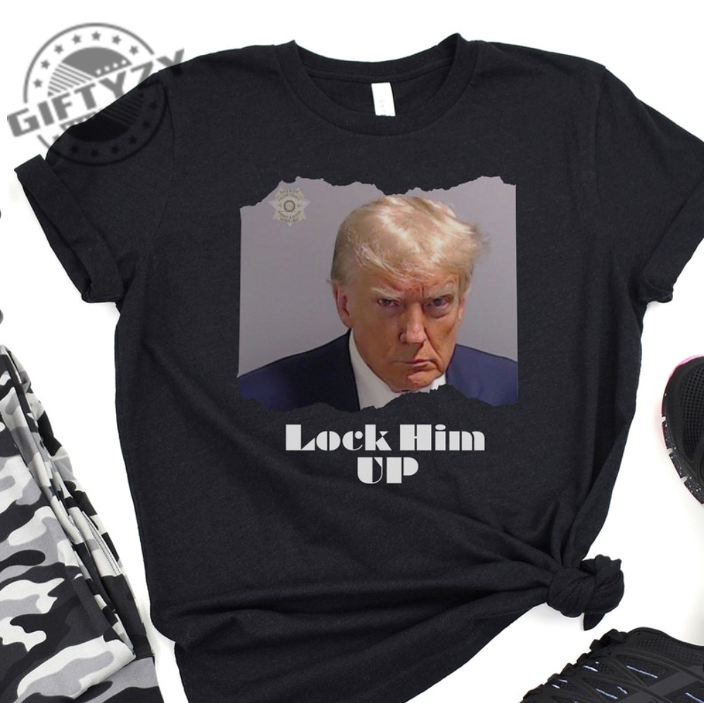 Donald Trump Mug Shot Lock Him Up T Shirt Mugshot Trump Hoodie Trending Sweatshirt Donald Trump Mug Shot Shirt