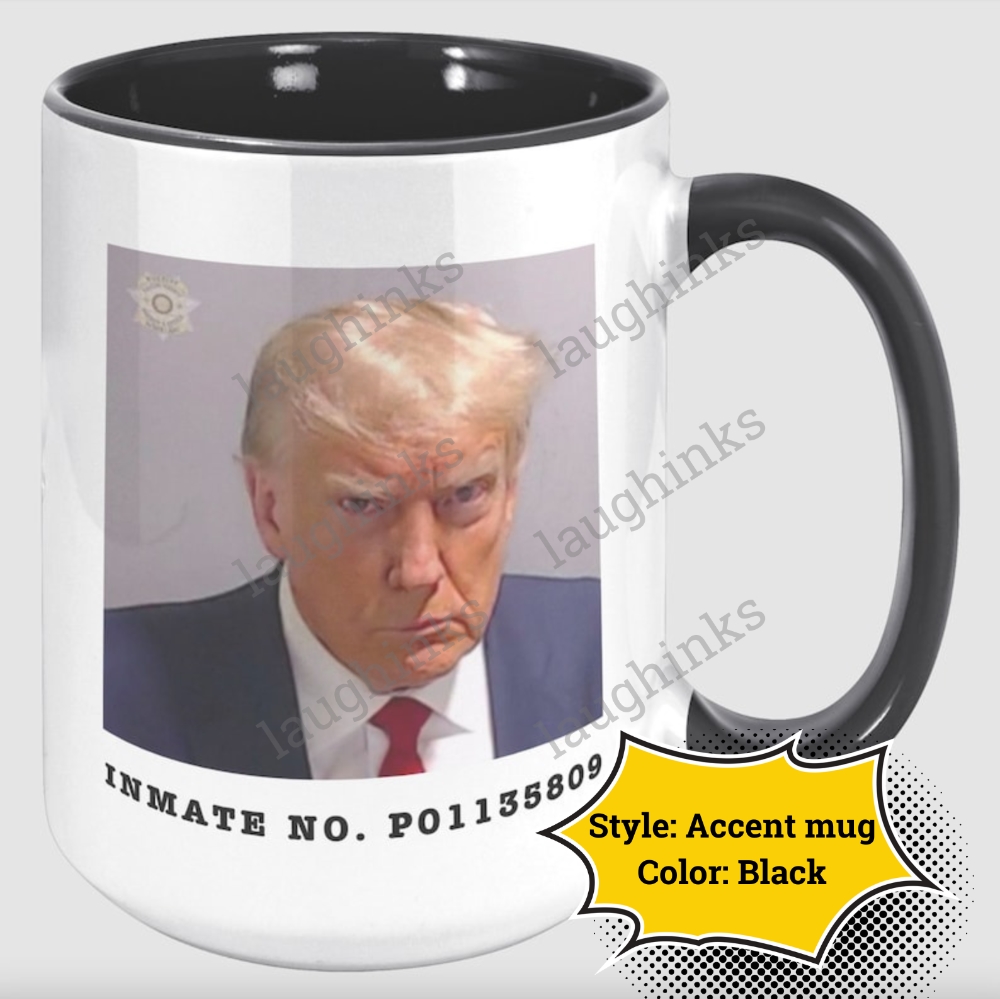 Trump Mugshot Coffee Mug Donald Trump Mug Shot Accent Mug Trump Inmate Number P01135809 Coffee Cup 11Oz 15Oz Fulton County Jail Cups Trump Mugshot Mugs