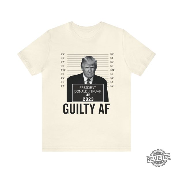 Trump Mugshot Guilty Af 2023 Shirt Trump Mug Shot Merchandise Trump Campaign Merch Trump Campaign Merchandise Donald Trump Mugshot Merchandise Donald J Trump Merch revetee.com 2