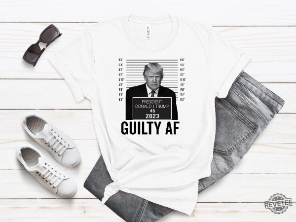 Trump Mugshot Guilty Af 2023 Shirt Trump Mug Shot Merchandise Trump Campaign Merch Trump Campaign Merchandise Donald Trump Mugshot Merchandise Donald J Trump Merch revetee.com 4