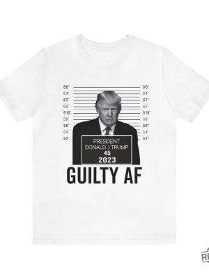 Trump Mugshot Guilty Af 2023 Shirt Trump Mug Shot Merchandise Trump Campaign Merch Trump Campaign Merchandise Donald Trump Mugshot Merchandise Donald J Trump Merch revetee.com 5