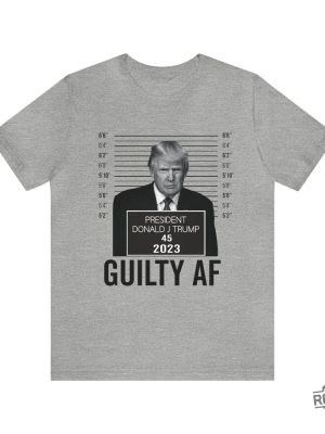 Trump Mugshot Guilty Af 2023 Shirt Trump Mug Shot Merchandise Trump Campaign Merch Trump Campaign Merchandise Donald Trump Mugshot Merchandise Donald J Trump Merch revetee.com 6