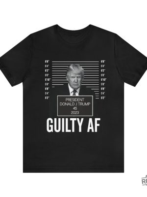 Trump Mugshot Guilty Af 2023 Shirt Trump Mug Shot Merchandise Trump Campaign Merch Trump Campaign Merchandise Donald Trump Mugshot Merchandise Donald J Trump Merch revetee.com 7