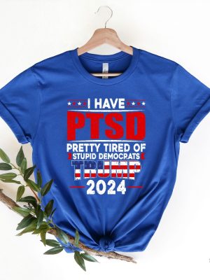 I Have Ptsd Pretty Tired Of Stupid Democrats Trump 2024 Shirt Trump Mug Shot Merchandise Trump Campaign Merch Trump Campaign Merchandise Donald Trump Mugshot Merchandise revetee.com 2