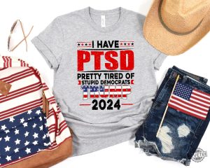 I Have Ptsd Pretty Tired Of Stupid Democrats Trump 2024 Shirt Trump Mug Shot Merchandise Trump Campaign Merch Trump Campaign Merchandise Donald Trump Mugshot Merchandise revetee.com 3