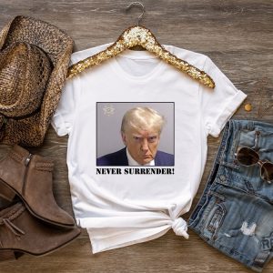 Never Surrender T Shirt Never Surrender Merchandise Trump Mugshot Merchandise Trump Mug Shot Merchandise Donald Trump Merchandise Trump T Shirts Donald Trump Mugshot Shirt revetee.com 4