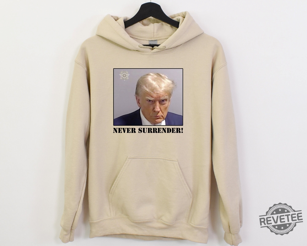 https://bucket-revetee.storage.googleapis.com/wp-content/uploads/2023/08/26062123/Trump-Never-Surrender-Hoodie-Never-Surrender-T-Shirt-Never-Surrender-Merchandise-Trump-Mugshot-Merchandise-Trump-Mug-Shot-Merchandise-Donald-Trump-Merchandise-Unique-revetee.com_3.jpg