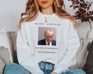 Trump Mug Shot Sweatshirt Trump Mug Shot Tshirt Donald Trump Mugshot Shirt Trump Mug Shot Shirts Trump Mugshot Shirts Trump Merchandise Never Surrender New revetee.com 5