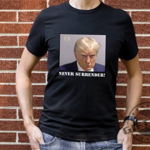 Trump Never Surrender Shirt Donald Trump Tshirt Free Trump Hoodie Sweatshirt Donald Trump Mugshot Never Surrender Trump Shirt giftyzy.com 4