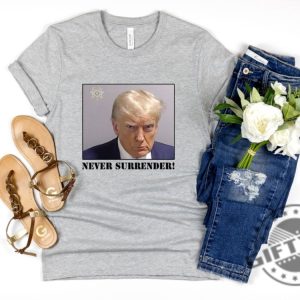 Trump Never Surrender Shirt Donald Trump Tshirt Free Trump Hoodie Sweatshirt Donald Trump Mugshot Never Surrender Trump Shirt giftyzy.com 5