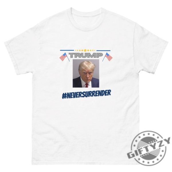 Donald Trump Never Surrender Tshirt Free Trump Hoodie Sweatshirt Never Surrender Trump Shirt Trump Mug Shot Shirt giftyzy.com 2