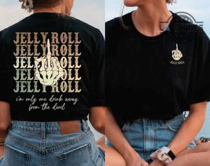 jelly roll t shirt im only one drink away from the devil double sided jelly roll shirts jelly roll tour sweatshirt jelly roll concert shirts jelly roll songs hoodie laughinks.com 1