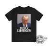 Georgia Trump Mugshot Shirt Trump Mugshot Trump Georgia Trump Booking Photo Pro Trump Never Surrender Shirt trendingnowe.com 3