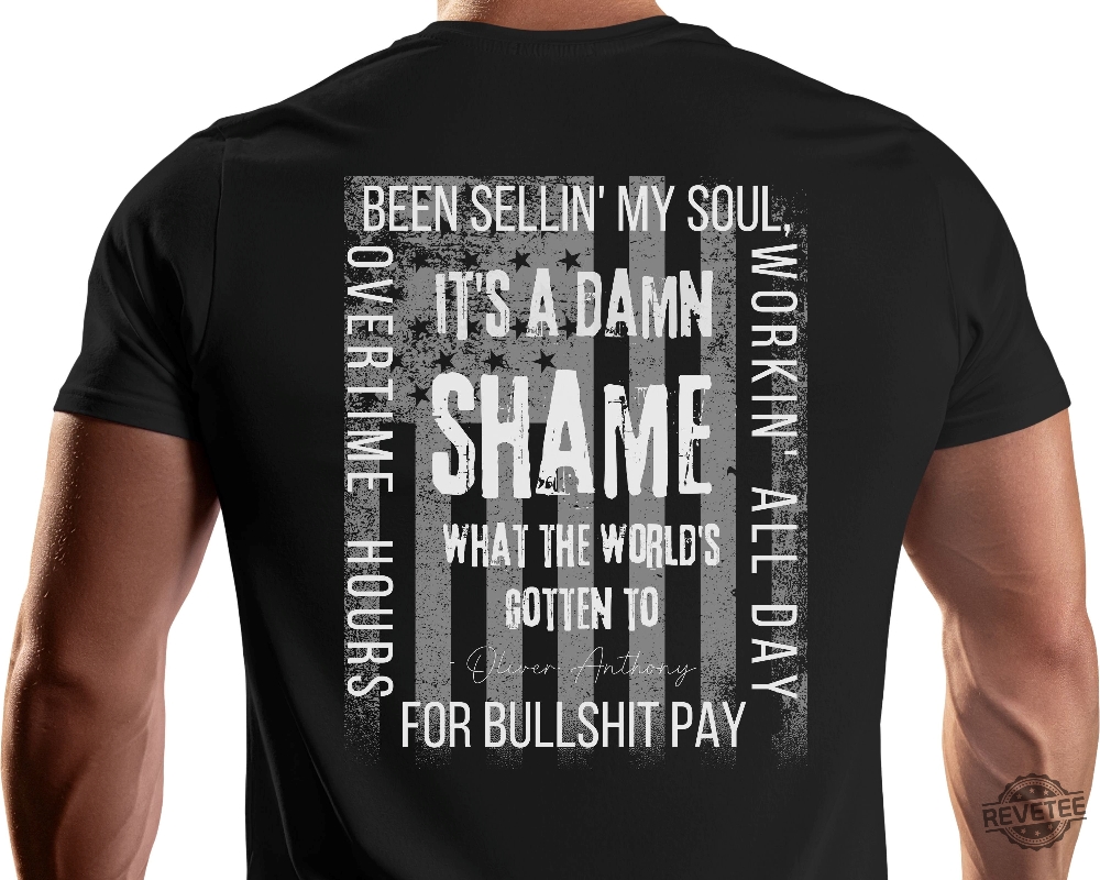 Working Overtime Hours For Bullshit Pay Shirt I Wanna Go Home Oliver Anthony Music Rich Men North Of Richmond Rich Man Lyrics Rich Man North Of Richmond Lyrics And Chords New