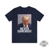 Trump Mug Shot Hoodie Trump Mug Shot Stuff Donld Trump Mug Shot Cup Trump Mug Shot Merchandise For Sale Never Surrender Meme Trump Mug Shot Coffee Mug New revetee.com 4