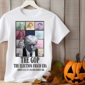 Donald Trump Mugshot The Gop The Election Fraud Era Shirt Justice Trump Hoodie Tshirt Sweatshirt Donald Trump Mug Shot Shirt giftyzy.com 4