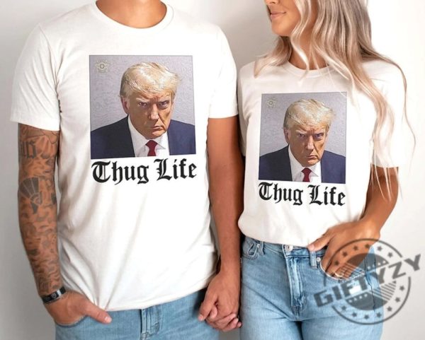 Trump Mug Shot Thug Life Shirt Funny Trump Tshirt Donald Trump Indicted Hoodie Sweatshirt Donald Trump Jail Photo Political Tee giftyzy.com 3