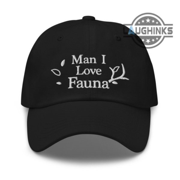 man i love fauna hat man i love fauna meme emboridered baseball cap man i love fauna merch milf hat funny hats for adults laughinks.com 2