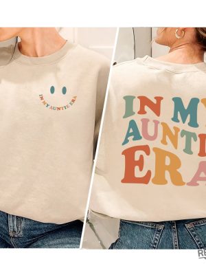 In My Auntie Era Sweatshirt Sister Gifts Auntie Sweatshirt Aunt Shirt Aunt Sweatshirt Auntie Shirt Aunt Gift Aunt Birthday Gift New revetee.com 3